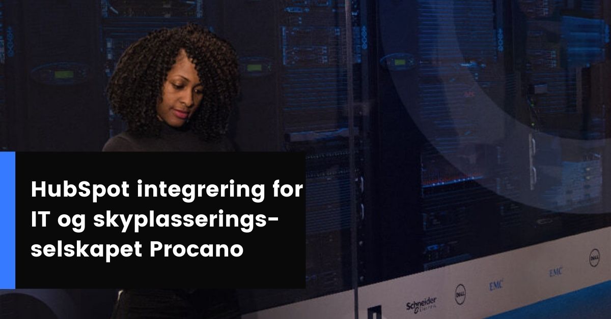 HubSpot integrering for IT og skyplasserings-selskapet Procano